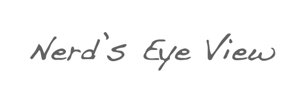 Nerd's Eye View